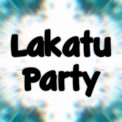 Lakatu Party