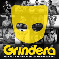 Alan Pilo & Kevin Placencia  - Grindera ( Jean Milla Remix )