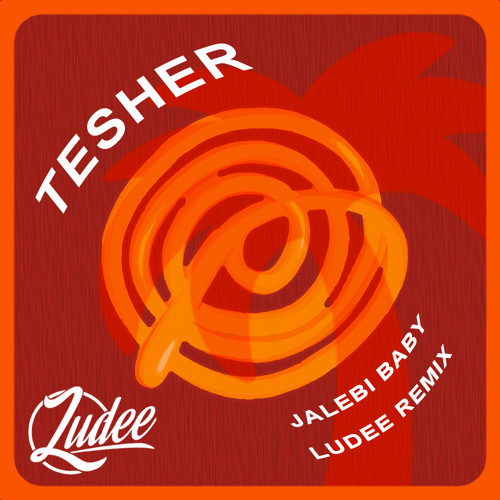 Stream Tesher - Jalebi Baby ( Ludee REMIX ) by Ludee... 🌴 | Listen online  for free on SoundCloud