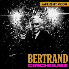 inFLIGHT 004 - BERTRAND @  CIRCHOUSE Gala | Closing Set | 11.12.2025