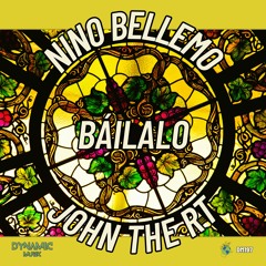 Nino Bellemo & John The RT - Báilalo (Main Mix)