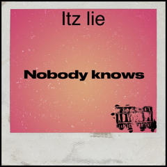 nobody knows