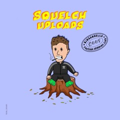 [YTSC007] - Squelch Uploads