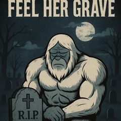 FEEL HER GRAVE.wav