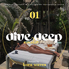 DIVE DEEP RADIO EP. 01