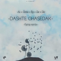 Dashte Ghasedak (Fama Remix)