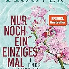 !)PDF/Ebook Nur noch ein einziges Mal: Roman | Die deutsche Ausgabe des Bestsellers ›It Ends Wi
