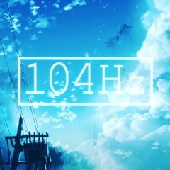 【ミセカイ】104Hz - Remastered