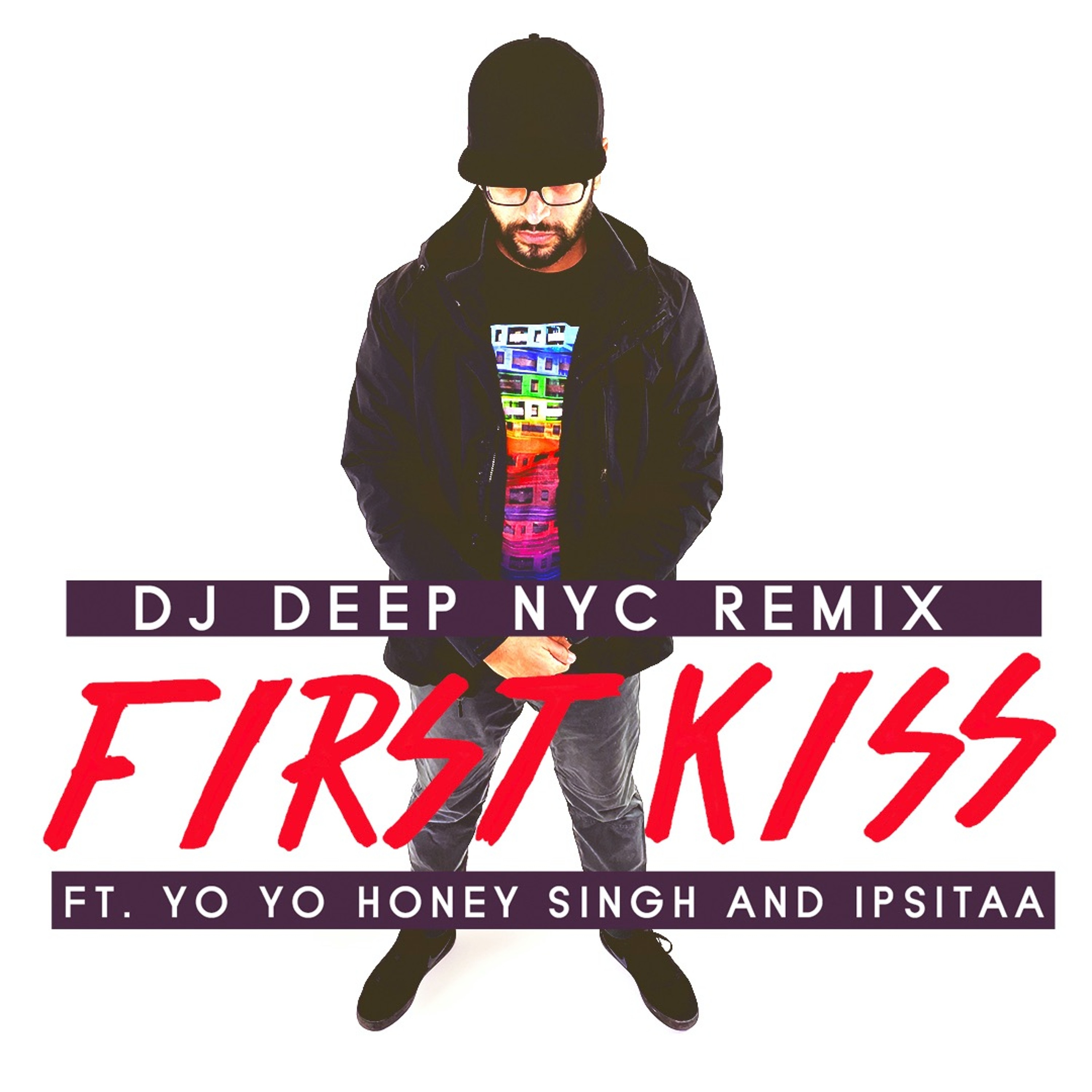 First Kiss (Remix) - DJ DeepNYC Ft. Yo Yo Honey Singh and Ipsitaa