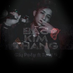 NST Bắc Kim Thang (Vol.4) - Tùηɠ ²ƙ ft Ɠấų P๏ℓąɾ (cô hồn đi bay T7)