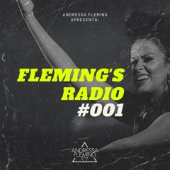 FLEMING'S RADIO 001 - ANDRESSA FLEMING