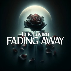 Fading Away