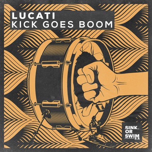 Lucati - Kick Goes Boom