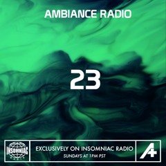 Ambiance Radio - Episode 23