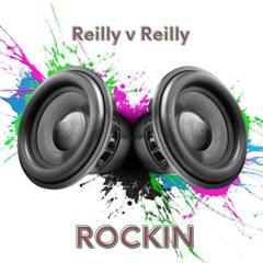 Reilly v Reilly- Rockin'