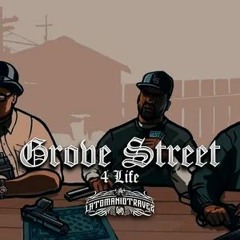 GROVE STREET 4 LIFE