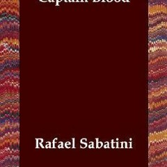 (PDF) Download Captain Blood BY : Rafael Sabatini