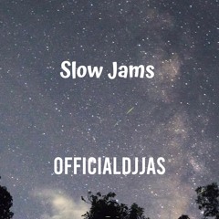 SLOW JAMS VOLUME 1 | DJ JAS