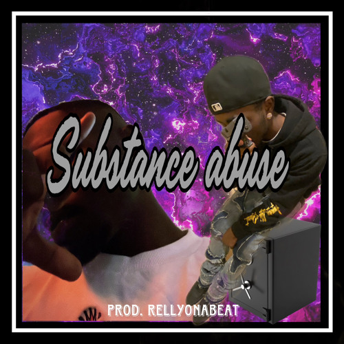 Subtance Abuse (Prod by. Rellydidthat)