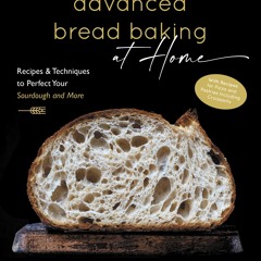 [epub Download] Advanced Bread Baking at Home BY : Daniele Brenci