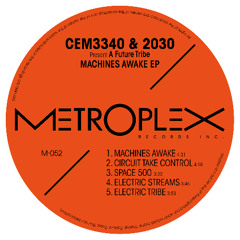 CEM3340 & 2030 Pres. A FUTURE TRIBE - Machines Awake EP (Metroplex 052)