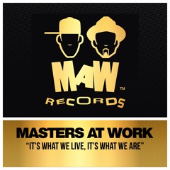 It's What We Live (Masters At Work Dub) - Masters At Work.WAV