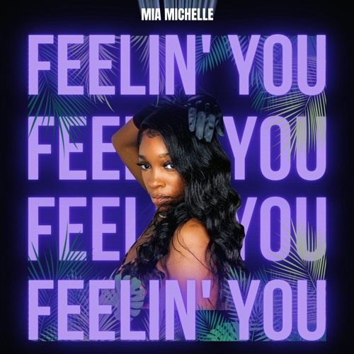Stream FEELIN YOU MIA MICHELLE by Mia Michelle | Listen online for free on  SoundCloud