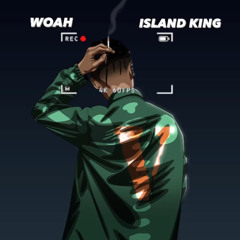 Woah by Island King