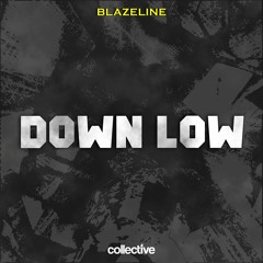 Blazeline - Down Low