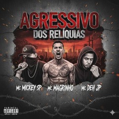 Agressivo dos Relíquias(MP3_160K).mp3