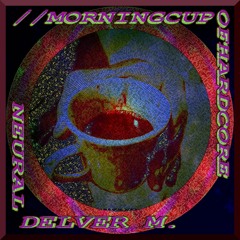 || Morning ☕O'Hardcore