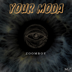 ZoomBoy - Your Moda (Prod By. JeskoBeatz)