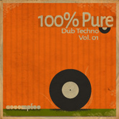 100% Pure Dub Techno Vol 01 | Submerged and Centered