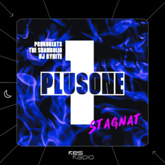 Plus One #21 w/ Stagnat