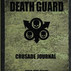 View PDF Death Guard - Crusade Journal - Rust Rot Decay: Battle Tracker WH40K Game Planner by  LouMa