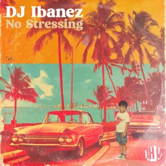 | PREMIERE | DJ Ibanez - No Stressing (Sebb Junior Remix)