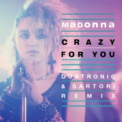Crazy For You (Dubtronic & Sartori Remix)