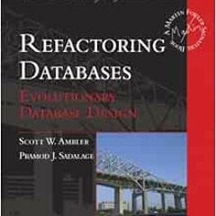 DOWNLOAD EPUB 📃 Refactoring Databases: Evolutionary Database Design by Scott W. Ambl