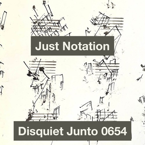 Disquiet Junto Project 0654: Just Notation
