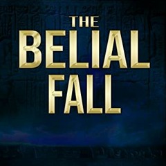 [Read] EBOOK 💓 The Belial Fall (The Belial Series Book 13) by  R.D. Brady PDF EBOOK