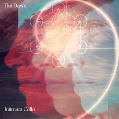 The Dawn- Album by Intimate Cello