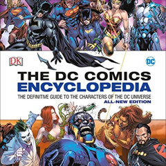[VIEW] PDF 📭 DC Comics Encyclopedia All-New Edition: The Definitive Guide to the Cha