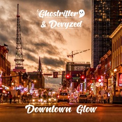 Ghostrifter & Devyzed - Downtown Glow