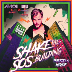 Avicii & Aloe Blacc vs. W&W & Sandro Silva & MC Ambush - Shake The SOS Building (Rectik Mashup)