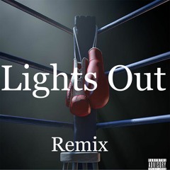 Lights Out Remix (ft. Xanman) [Engineered By Jlone]