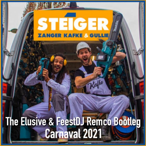 Zanger Kafke & Gullie - Steiger (The Elusive & FeestDJ Remco Carnaval 2021 Bootleg)