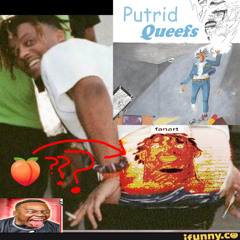 PUTRID QUEEFS W/LAVACAKER45