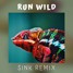 Run Wild Sink Remix Moombahton