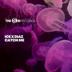 Ice X Diaz - Catch Me