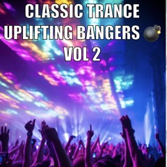 Classic Trance Uplifting Bangers 💣 Vol 2
